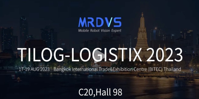 迈尔微视（MRDVS）精彩亮相TILOG-LOGISTIX 2023-浙江迈尔微视Mrdvs移动机器人-3D视觉专家