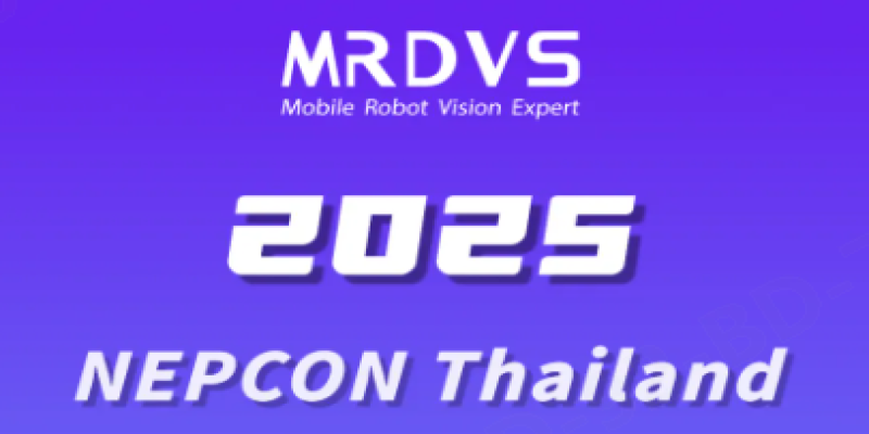 迈尔微视即将亮相泰国NEPCON Thailand 2025-浙江迈尔微视Mrdvs移动机器人-3D视觉专家